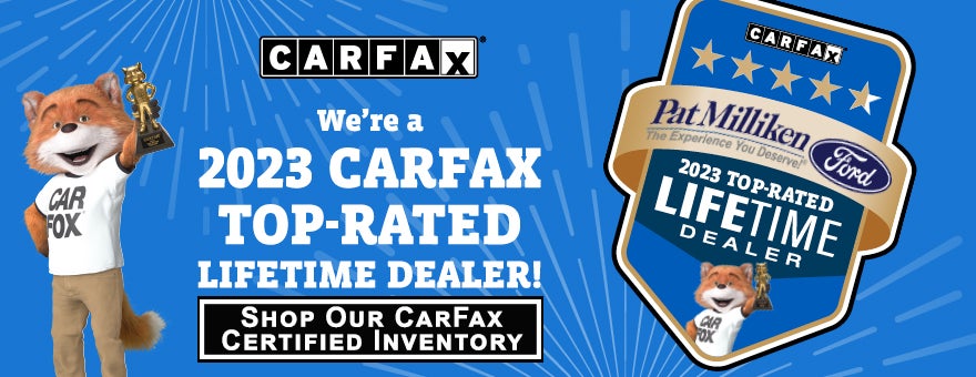 CarFax Top Rated Dealer Pat Milliken Ford